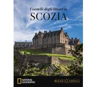 I castelli degli Stuart in Scozia - Hazon Paola
