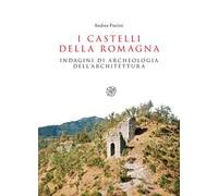 I castelli della Romagna. Indagini di archeologia dell'architettura
