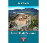 I castelli di Palermo e provincia
