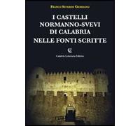 I castelli normanno-svevi di Calabria nelle fonti scritte