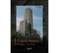 I castelli perduti del Lazio e i loro segreti