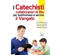 I catechisti collaboratori di Dio per testimoniare e servire il Vangelo