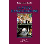I cattivi hanno ragione