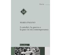 I cattolici, la guerra e la pace in età contemporanea