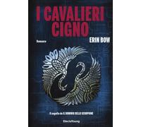 I cavalieri cigno [Hardcover] Bow, Erin and Altieri, Sergio