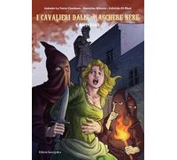I cavalieri dalle maschere nere. I beati Paoli