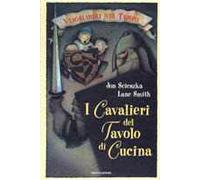 I cavalieri del tavolo di cucina