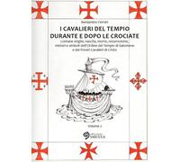 I Cavalieri del Tempio durante e dopo le crociate. Lontane origin