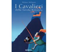 I Cavalieri della Tavola Rotonda: 10-14 anni