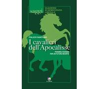 I cavalieri dell'Apocalisse. Possibili scenari per un futuro incerto