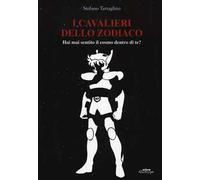 I Cavalieri dello zodiaco. Hai mai sentito il cosmo dentro di te?