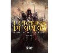 I cavalieri di Golga. Il destino di un errante