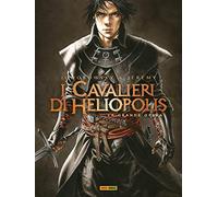 I cavalieri di Heliopolis. La grande opera (Vol. 1-4)