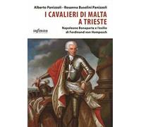 I Cavalieri di Malta a Trieste. Napoleone Bonaparte e l'esilio di Ferdinand von Hompesch