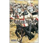 I cavalieri templari (1120-1312)