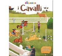 I cavalli. Le sorpresine. Ediz. a colori. Ediz. a spirale