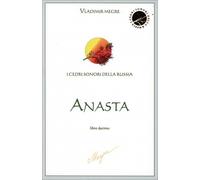 I CEDRI SONORI DELLA RUSSIA - ANASTA - IL DECIMO LIBRO - VLADIMIR MEGRE