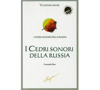 I CEDRI SONORI DELLA RUSSIA - IL SECONDO LIBRO - VLADIMIR MEGRE