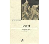 I celti. Documenti e tracce di una civiltà