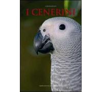 I cenerini. Ediz. illustrata