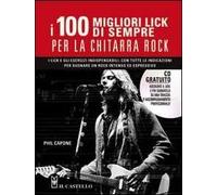 I cento migliori lick per la chitarra rock. Con CD Audio