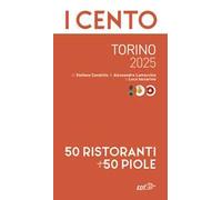 I cento Torino 2025. 50 ristoranti + 50 piole