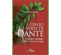 I cento volti di Dante. La Divina Commedia in 100 (e più) personaggi