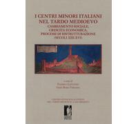 I centri minori italiani nel tardo Medioevo. Cambiamento sociale,