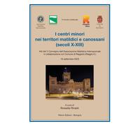 I centri minori nei territori matildici e canossani (secoli X-XIII) [Paperback]