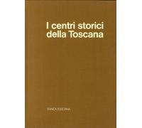 I Centri Storici della Toscana - [Banca Toscana]