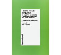 I centri storici delle città tra ricerca di nuove identità e valorizzazione del commercio. L'esperienza di Perugia