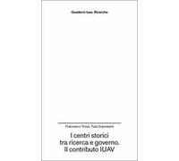 I centri storici tra ricerca e governo. Il contributo IUAV