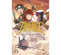 I cercatori di nuvole. Amulet. Vol. 3