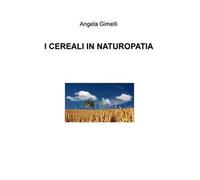 I cereali in naturopatia