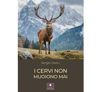 I cervi non muoiono mai