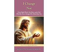 I Change Not: Forty-Eight Words, One Heart, and a God Who Has Never Changed His Mind About You: 23