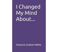 I Changed My Mind About...