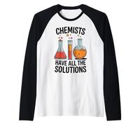 I chimici hanno tutte le soluzioni Divertente gioco di parole scientifico Maglia con Maniche Raglan