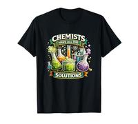 I chimici Hanno Tutte Le soluzioni Funny Science Lab Maglietta