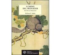I ching del manager. Dal libro dei mutamenti