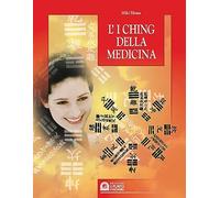 I Ching della medicina. Manuale pratico di diagnosi e prevenzione