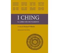 I ching. Il libro dei mutamenti