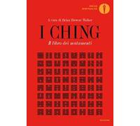 I Ching. Il libro dei mutamenti