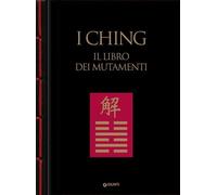 I CHING. IL LIBRO DEI MUTAMENTI - DANIELE FERRERO