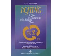 I Ching. Il libro dei mutamenti della dinastia Tsheou