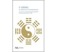 I-Ching. Il libro delle trasformazioni