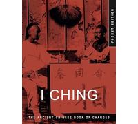 I Ching: The Ancient Chinese Book of Changes