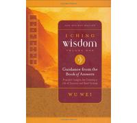 I Ching Wisdom: Guidance From The Book Of Changes (1)