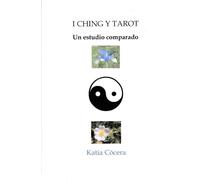 I CHING Y TAROT: Un estudio comparado