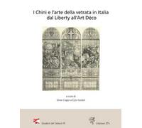 I Chini e l’arte della vetrata in Italia dal Liberty all'Art Déco. Atti del Convegno (Viareggio, Villa Argentina, 11-12 novembre 2022)